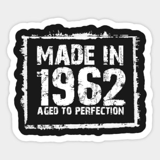 Made In 1962 Aged To Perfection – T & Hoodies Sticker